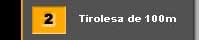 TIROLESA 100m