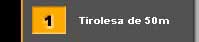 TIROLESA 50m